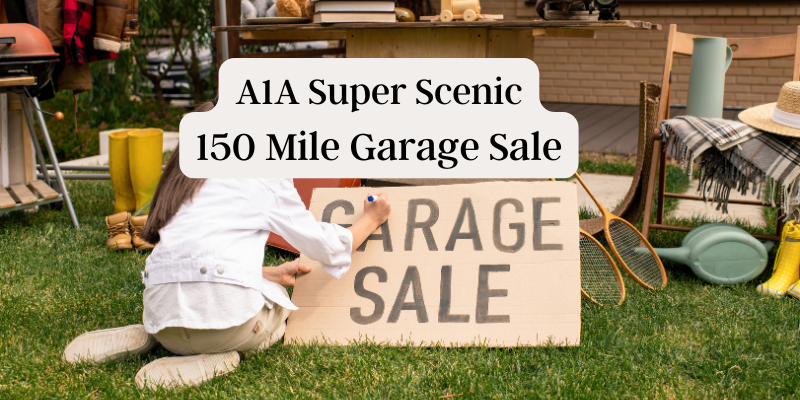2024 Annual Super Scenic A1A 150 Mile Garage Sale in Florida 2024 Annual Super Scenic A1A 150 Mile Garage Sale in Florida